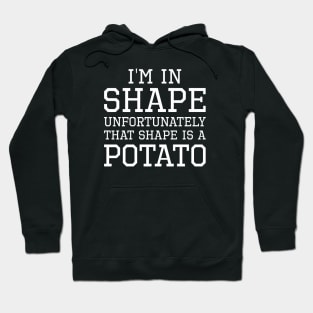 I'm In Shape Hoodie